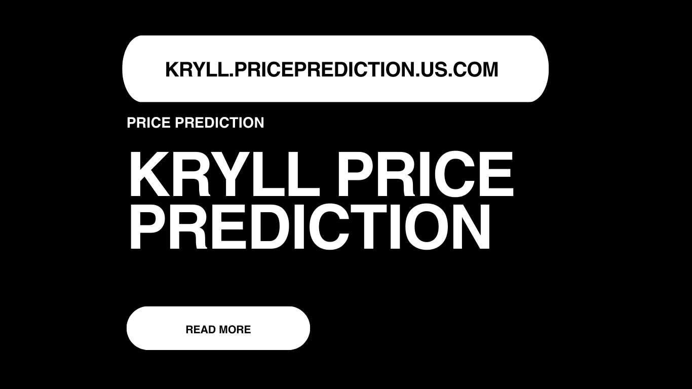 Kryll Price Prediction | Kryll Forecast 2025, 2030, 2040
